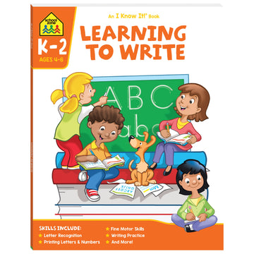 School Zone I Know It! Learning to Write