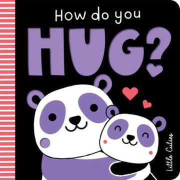 High Contrast Board Books How Do you Hug